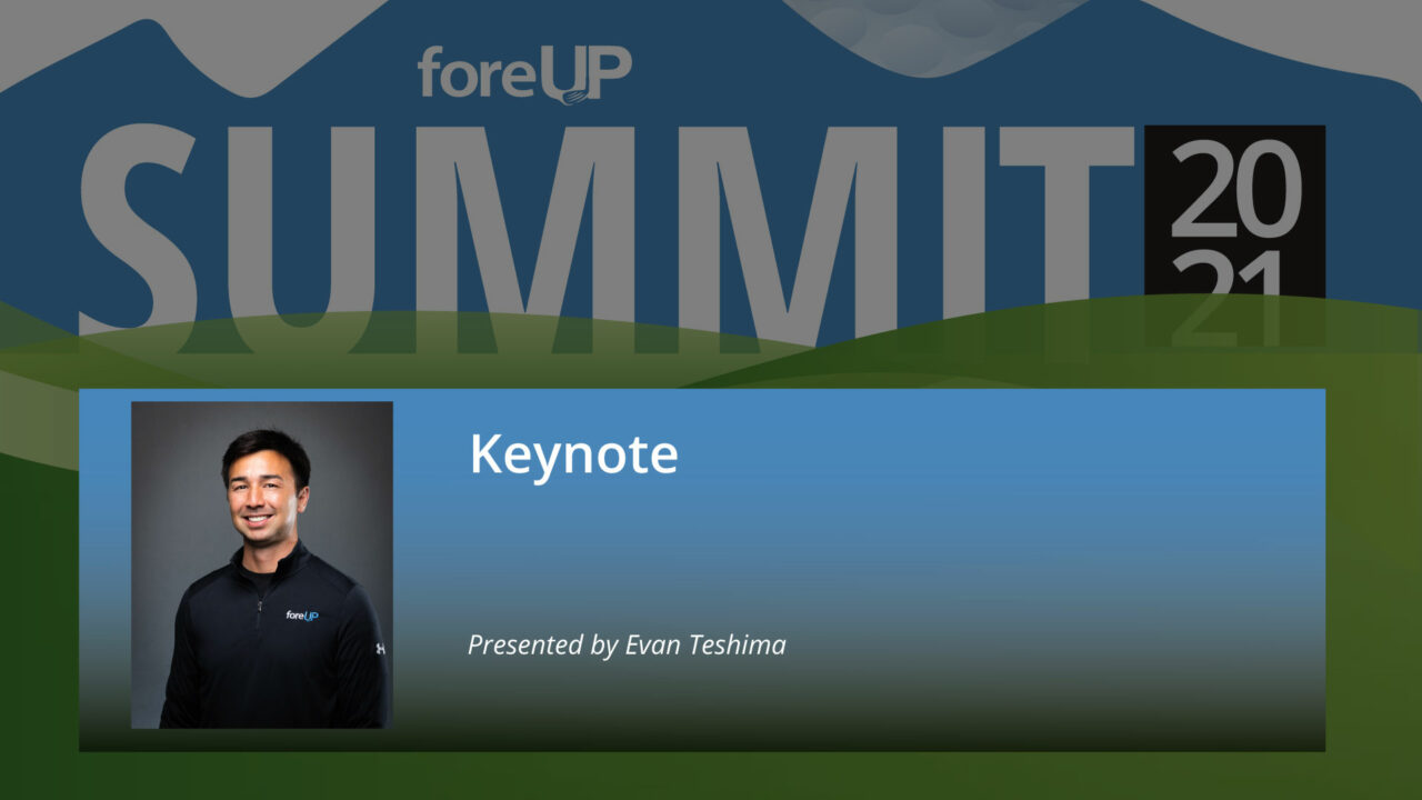 foreUP Virtual Summit 2021 Keynote Speech from Former President Evan Teshima