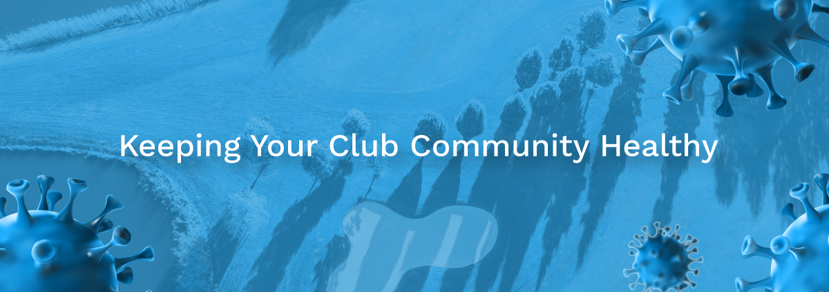 Keeping Your Club and Community Healthy During COVID-19